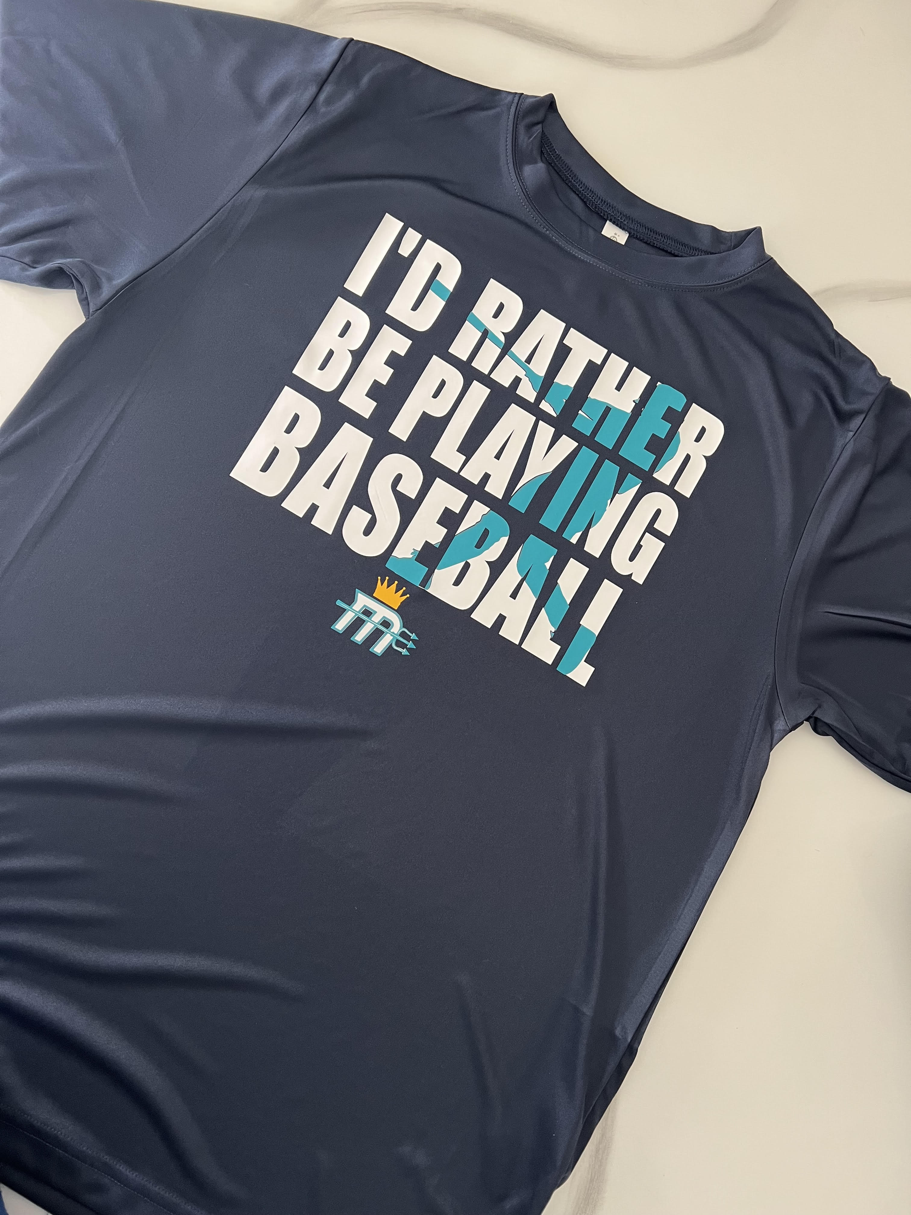 "I'd Rather Be Playing Baseball" Dri-Fit Tee